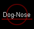 Dog-Nose